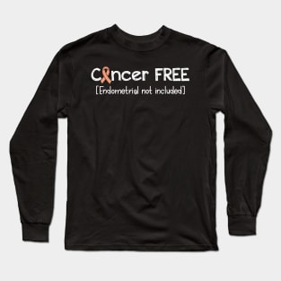 Cancer FREE- Endometrial Cancer Gifts Endometrial Cancer Awareness Shirt Long Sleeve T-Shirt